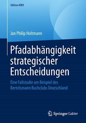 Pfadabhangigkeit strategischer Entscheidungen