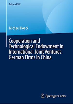 Cooperation and Technological Endowment in International Joint Ventures: German Firms in China