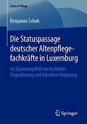 Die Statuspassage deutscher Altenpflegefachkräfte in Luxemburg