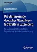 Die Statuspassage deutscher Altenpflegefachkräfte in Luxemburg