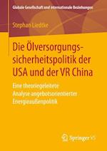 Die Ölversorgungssicherheitspolitik der USA und der VR China