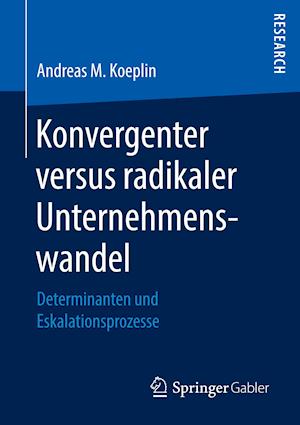 Konvergenter versus radikaler Unternehmenswandel