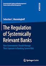 The Regulation of Systemically Relevant Banks