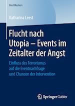 Flucht nach Utopia – Events im Zeitalter der Angst