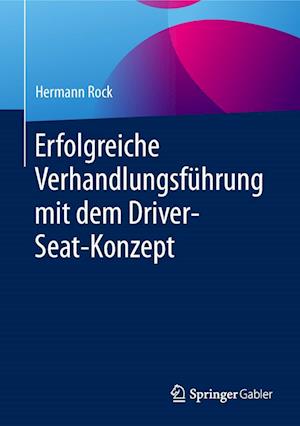 Erfolgreiche Verhandlungsführung mit dem Driver-Seat-Konzept