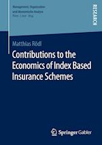 Contributions to the Economics of Index Based Insurance Schemes