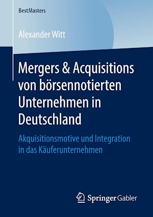 Mergers & Acquisitions von börsennotierten Unternehmen in Deutschland