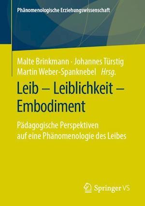 Leib – Leiblichkeit – Embodiment