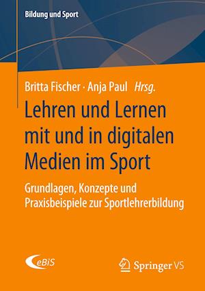 Lehren und Lernen mit und in digitalen Medien im Sport