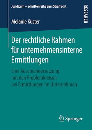 Der rechtliche Rahmen für unternehmensinterne Ermittlungen