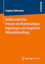 Heißisostatisches Pressen von Aluminiumgusslegierungen mit integrierter Wärmebehandlung