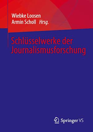 Schlüsselwerke der Journalismusforschung