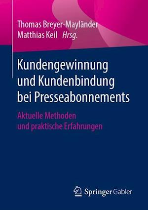 Kundengewinnung und Kundenbindung bei Presseabonnements