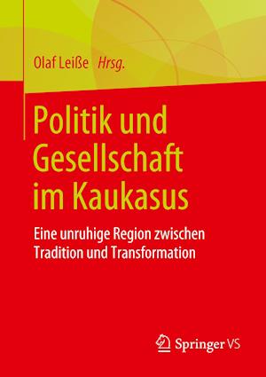 Politik und Gesellschaft im Kaukasus