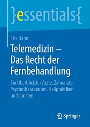 Telemedizin - Das Recht der Fernbehandlung