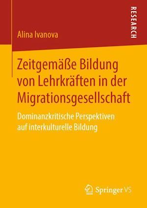 Zeitgemäße Bildung von Lehrkräften in der Migrationsgesellschaft