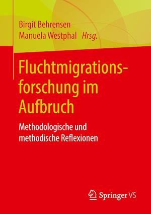 Fluchtmigrationsforschung im Aufbruch