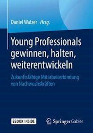 Young Professionals gewinnen, halten, weiterentwickeln