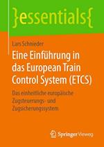 Eine Einführung in das European Train Control System (ETCS)