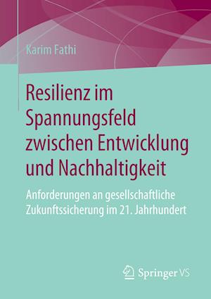 Resilienz Im Spannungsfeld Zwischen Entwicklung Und Nachhaltigkeit