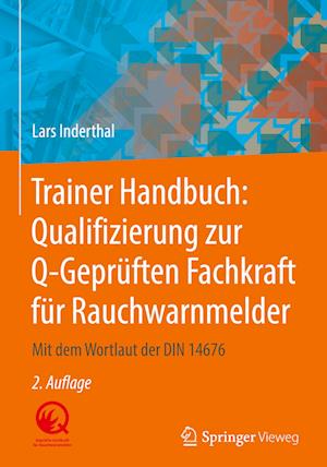 Trainer Handbuch: Qualifizierung zur Q-Geprüften Fachkraft für Rauchwarnmelder