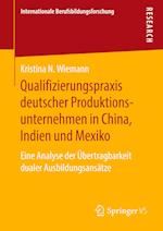 Qualifizierungspraxis deutscher Produktionsunternehmen in China, Indien und Mexiko