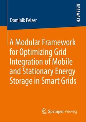 A Modular Framework for Optimizing Grid Integration of Mobile and Stationary Energy Storage in Smart Grids