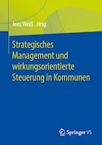 Strategisches Management und wirkungsorientierte Steuerung in Kommunen