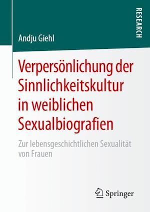 Verpersönlichung der Sinnlichkeitskultur in weiblichen Sexualbiografien