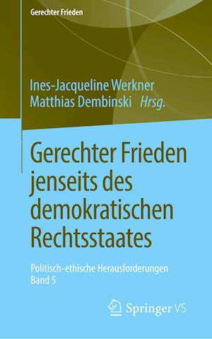 Gerechter Frieden jenseits des demokratischen Rechtsstaates