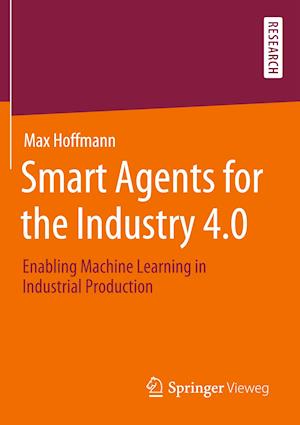 Smart Agents for the Industry 4.0