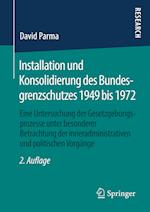 Installation und Konsolidierung des Bundesgrenzschutzes 1949 bis 1972