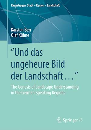 "Und das ungeheure Bild der Landschaft…“