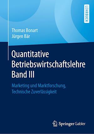 Quantitative Betriebswirtschaftslehre Band III