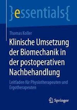 Klinische Umsetzung der Biomechanik in der postoperativen Nachbehandlung