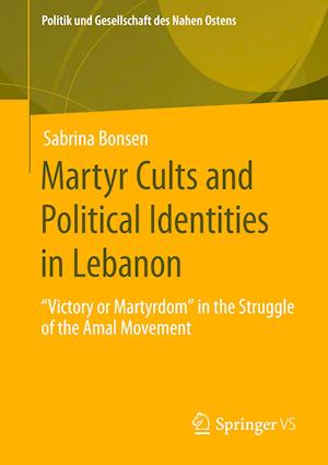 Martyr Cults and Political Identities in Lebanon