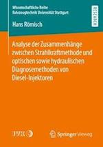 Analyse der Zusammenhänge zwischen Strahlkraftmethode und optischen sowie hydraulischen Diagnosemethoden von Diesel-Injektoren