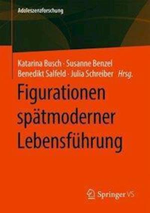 Figurationen spätmoderner Lebensführung