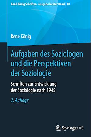 Aufgaben des Soziologen und die Perspektiven der Soziologie