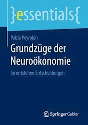 Grundzüge der Neuroökonomie