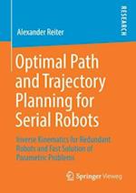 Optimal Path and Trajectory Planning for Serial Robots