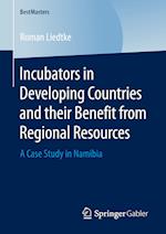 Incubators in Developing Countries and their Benefit from Regional Resources