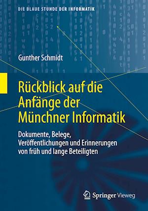 Rückblick auf die Anfänge der Münchner Informatik