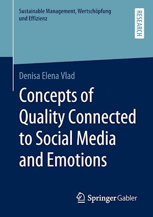 Concepts of Quality Connected to Social Media and Emotions