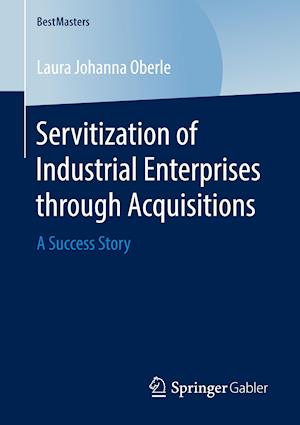 Servitization of Industrial Enterprises through Acquisitions