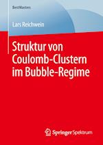 Struktur von Coulomb-Clustern im Bubble-Regime