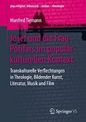 Josef und die Frau Potifars im populärkulturellen Kontext