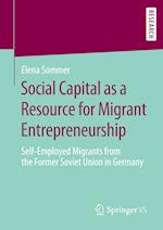 Social Capital as a Resource for Migrant Entrepreneurship
