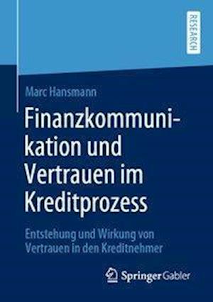 Finanzkommunikation Und Vertrauen Im Kreditprozess