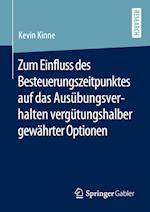 Zum Einfluss des Besteuerungszeitpunktes auf das Ausübungsverhalten vergütungshalber gewährter Optionen